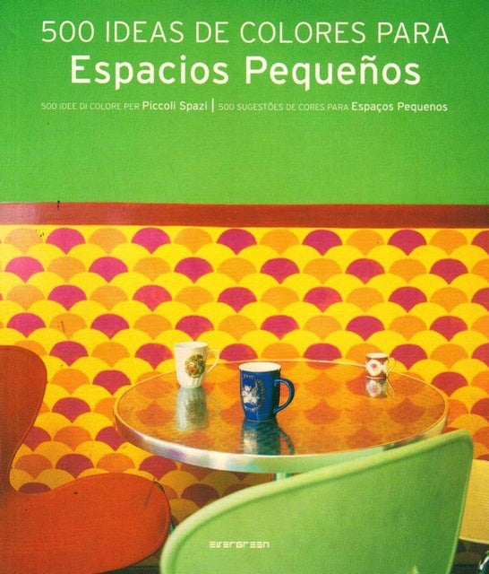500 IDEAS DE COLORES PARA ESPACIOS PEQUEÑOS