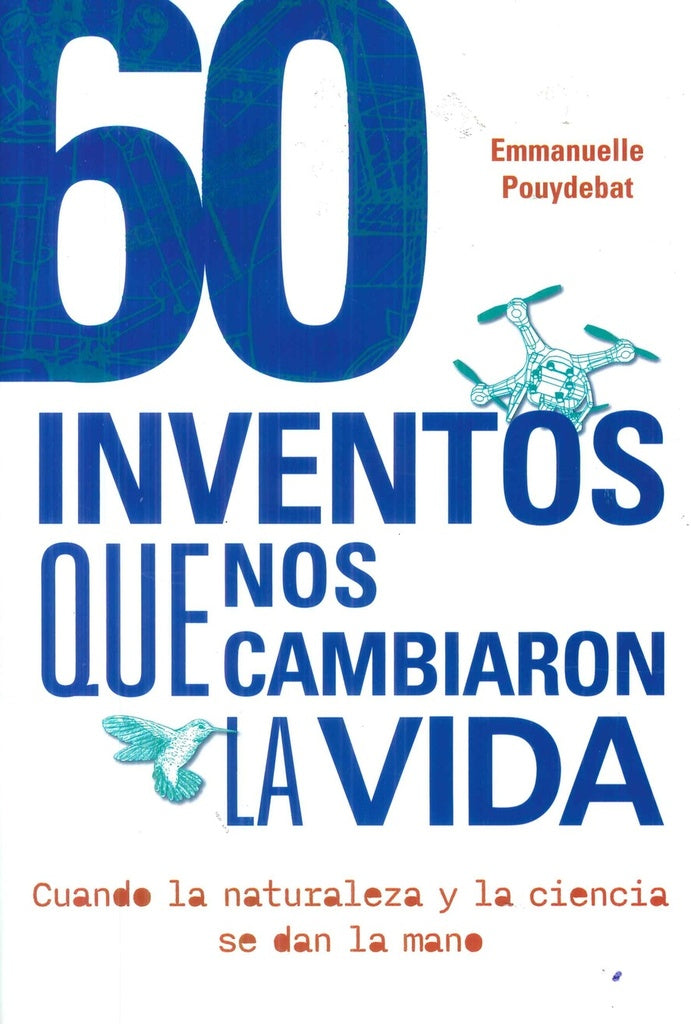 60 INVENTOS QUE NOS CAMBIARON LA VIDA | EMMANUELLE POUYDEBAT