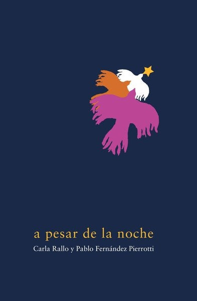 A PESAR DE LA NOCHE | CARLA/ FERNANDEZ PIERROTTI PABLO RALLO