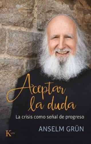 ACEPTAR LA DUDA | ANSELM GRUN