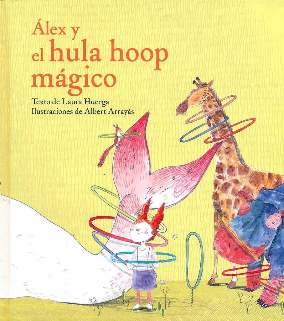 ALEX Y EL HULA HOOP MAGICO | LAURA/ ARRAYAS ALBERT HUERGA