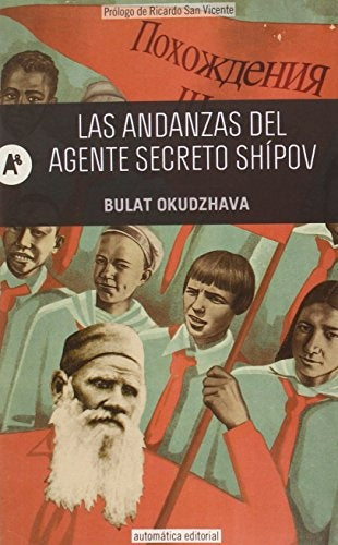 ANDANZAS DEL AGENTE SECRETO SHIPOV, LAS | BULAT OKUDZHAVA