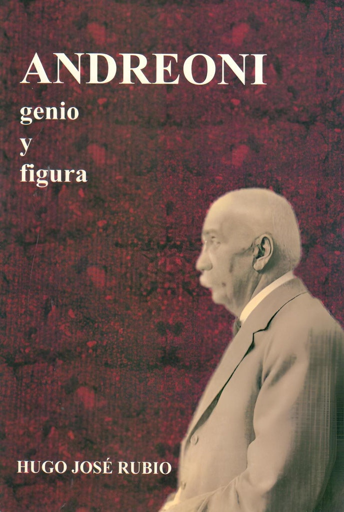 Andreoni: genio y figura | HUGO JOSE RUBIO