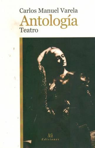 ANTOLOGIA TEATRO | CARLOS MANUEL VARELA
