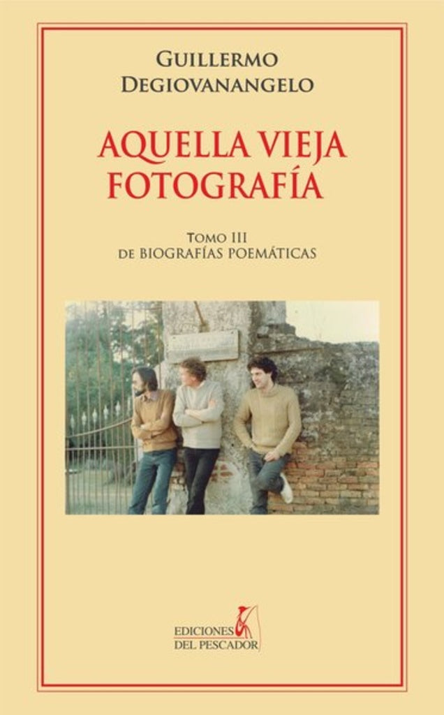 AQUELLA VIEJA FOTOGRAFIA | GUILLERMO DEGIOVANANGELO