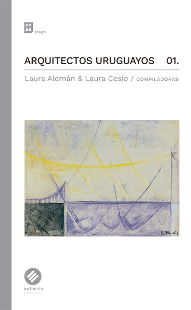 ARQUITECTOS URUGUAYOS 01. | LAURA/ CESIO LAURA ALEMAN