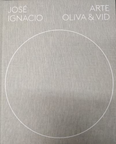 Arte oliva & vid. José Ignacio | Varios autores
