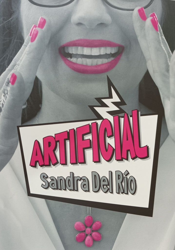 ARTIFICIAL - EFIMERO | SANDRA DEL RIO