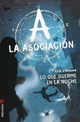 ASOCIACION, LA. LO QUE DUERME EN LA NOCHE | ERIK L HOMME