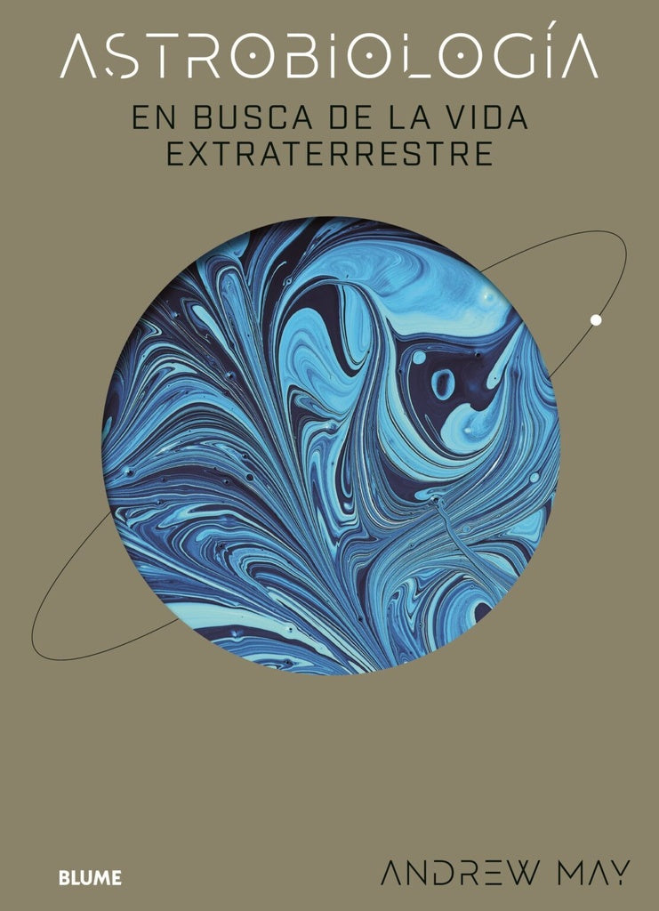 ASTROBIOLOGIA. EN BUSCA DE LA VIDA EXTRATERRESTRE | ANDREW MAY