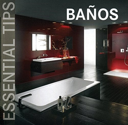 BAÑOS. ESSENTIAL TIPS