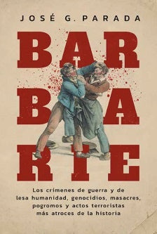 BARBARIE | JOSE G. PARADA