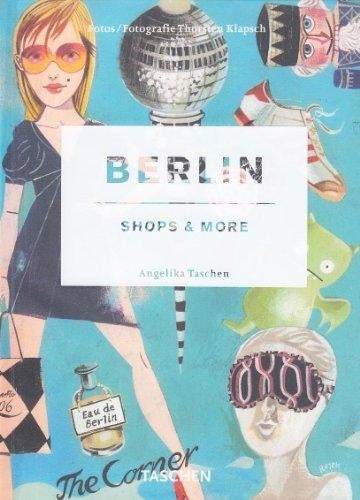 BERLIN. SHOPS & MORE | ANGELIKA TASCHEN