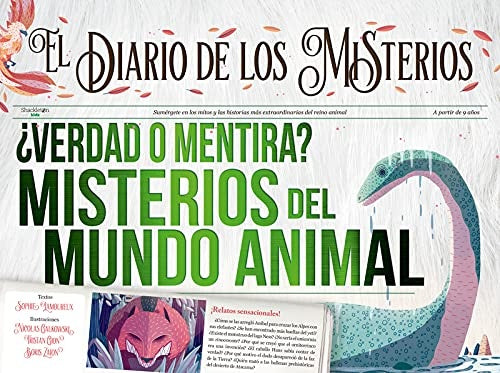 El diario de los misterios: ¿Verdad o mentira? Misterios del mundo animal | Sophie Lamoureux