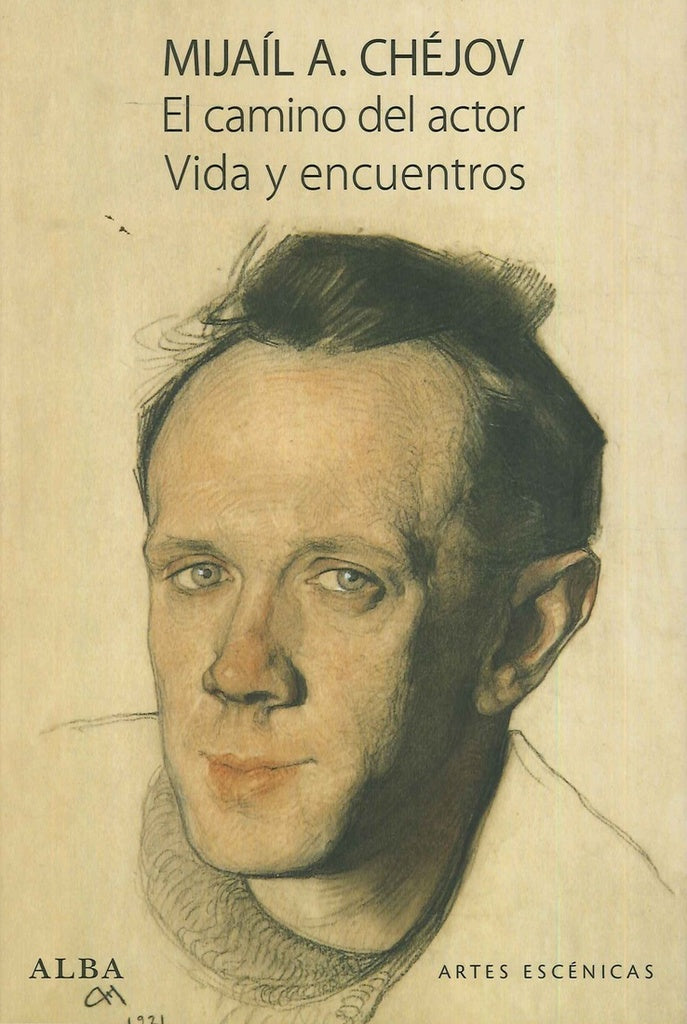 El camino del actor. Vida y encuentros | Mijaíl Chéjov