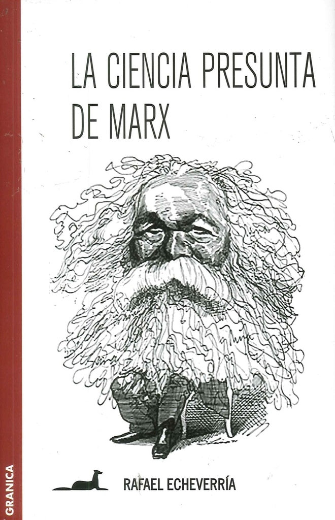 CIENCIA PRESUNTA DE MARX, LA | RAFAEL ECHEVERRIA