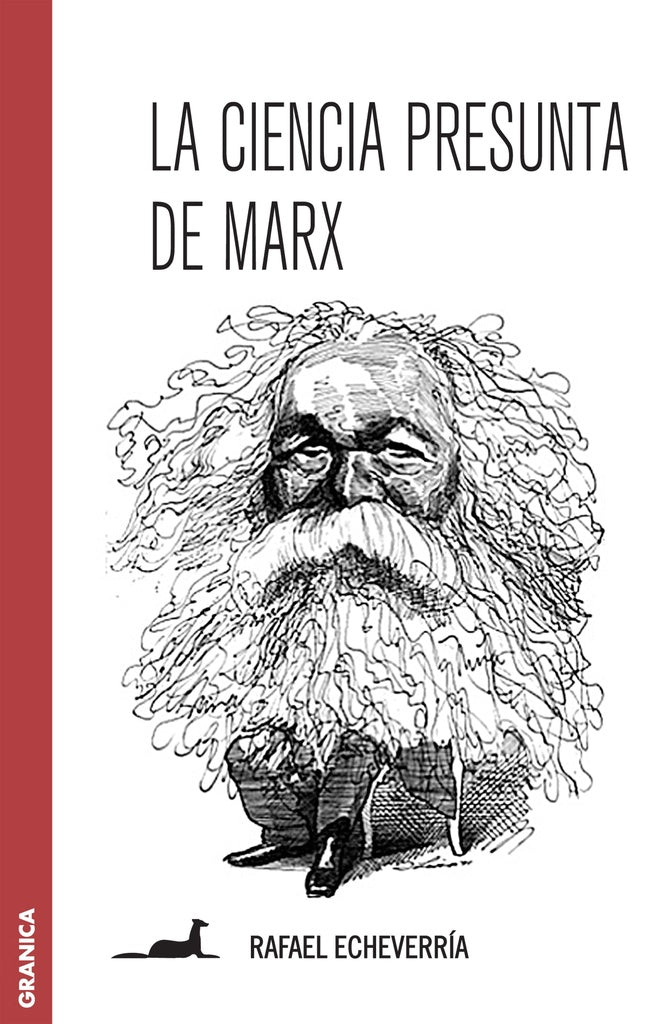 CIENCIA PRESUNTA DE MARX, LA | RAFAEL ECHEVERRIA