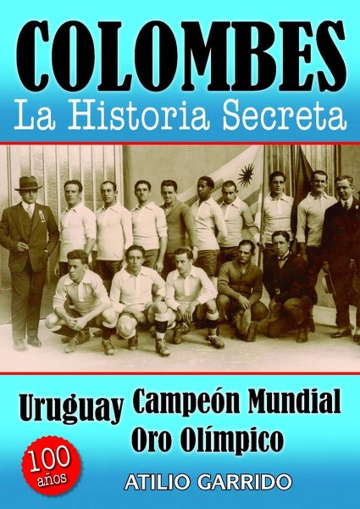 COLOMBES. LA HISTORIA SECRETA | ATILIO GARRIDO