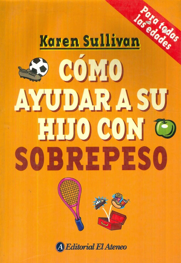 COMO AYUDAR A SU HIJO CON SOBREPESO | KAREN SULLIVAN