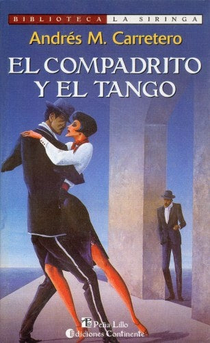 COMPADRITO Y EL TANGO, EL | ANDRES M. CARRETERO