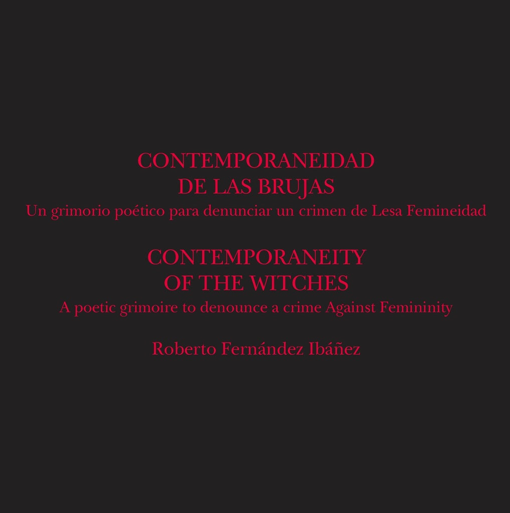 CONTEMPORANEIDAD DE LAS BRUJAS - CONTEMPORANEITY OF THE WITCHES | ROBERTO FERNANDEZ IBAÑEZ