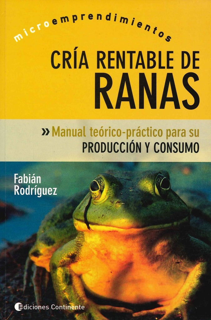 CRIA RENTABLE DE RANAS | FABIAN RODRIGUEZ