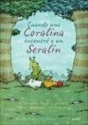 CUANDO UNA CORALINA ENCONTRO A UN SERALIN | MALACHY / STEWART JOEL DOYLE