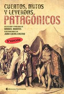CUENTOS, MITOS Y LEYENDAS PATAGONICOS | NAHUEL MONTES