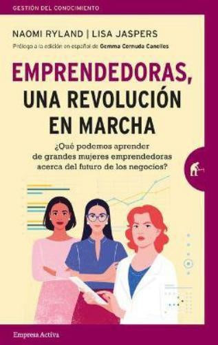Emprendedoras, una revolución en marcha | NAOMI RYLAND LISA JASPERS