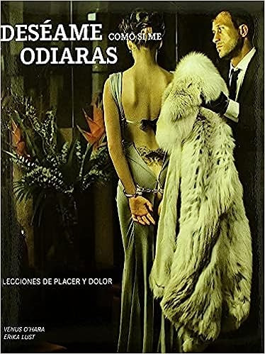 DESEAME COMO SI ME ODIARAS | VENUS/ LUST ERIKA O HARA
