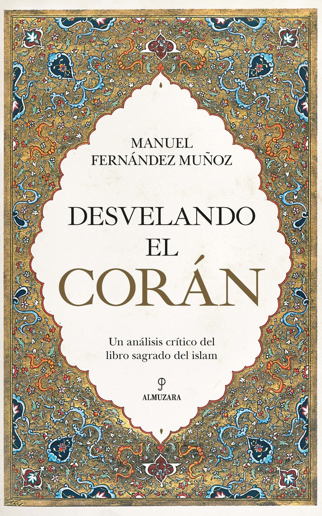 DESVELANDO EL CORAN | MANUEL FERNANDEZ MUÑOZ