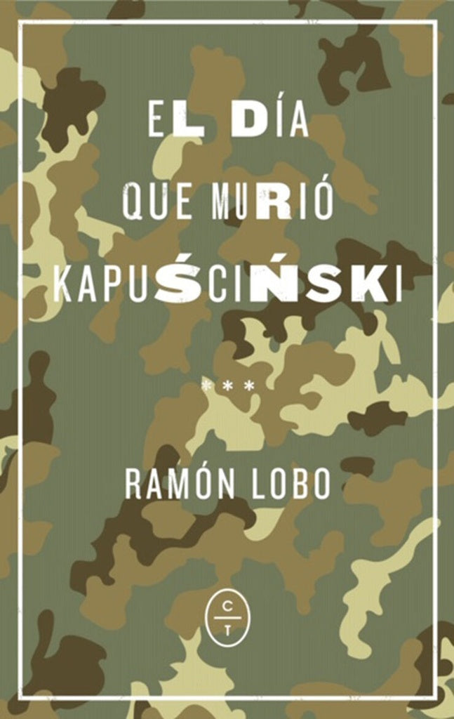DIA QUE MURIO KAPUSCINSKI, EL | RAMON LOBO