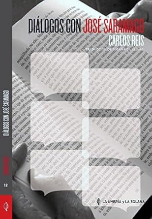 DIALOGOS CON JOSE SARAMAGO | CARLOS REIS