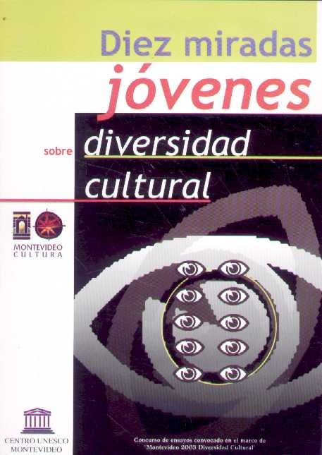 DIEZ MIRADAS JOVENES. SOBRE LA DIVERSIDAD CULTURAL | UNESCO