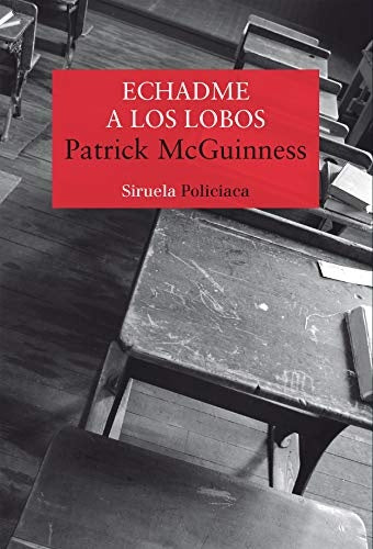 ECHADME A LOS LOBOS | PATRICK MCGUINNESS