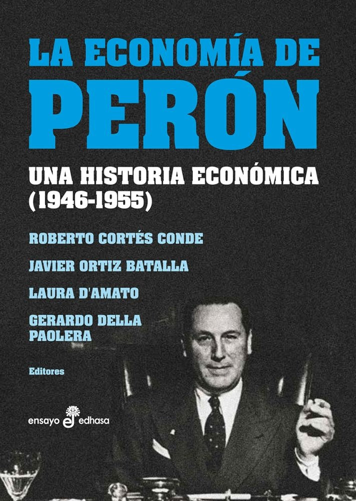 ECONOMIA DE PERON, LA | ROBERTO/ ORTIZ BATALLA JAVIER/ D AMATO LAURA/ DE