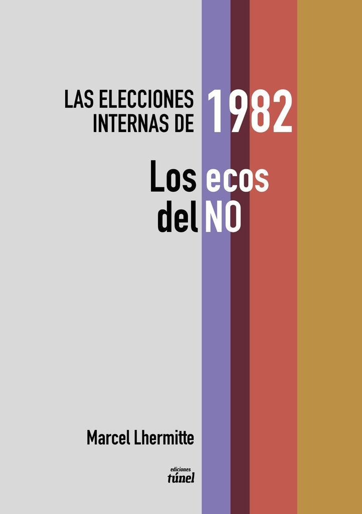 ELECCIONES INTERNAS DE 1982, LAS. LOS ECOS DEL NO | MARCEL LHERMITTE