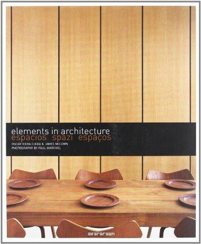 ELEMENTS IN ARHITECTURE ESPACIOS SPAZI ESPACOS | OSCAR/MCCOWN JAMES RIERA OJEDA