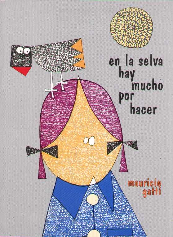 EN LA SELVA HAY MUCHO POR HACER | MAURICIO GATTI