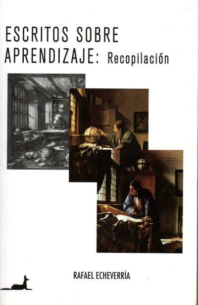 ESCRITOS SOBRE APRENDIZAJE: RECOPILACION | RAFAEL ECHEVERRIA