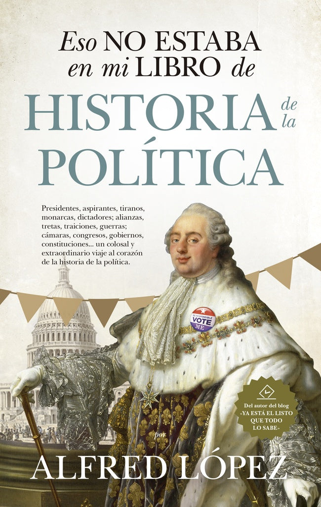 ESO NO ESTABA EN MI LIBRO DE HISTORIA DE LA POLITICA | ALFREDO LOPEZ