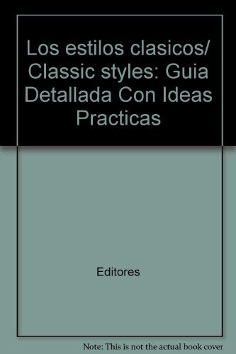 ESTILOS CLASICOS, LOS. GUIA DETALLADA CON IDEAS PR | AGATA