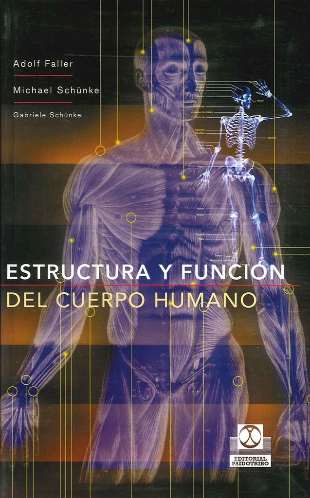 Estructura y función del cuerpo humano | ADOLF FALLER-MICHAEL SCHUNKE-GABRIELE SCHUNKE