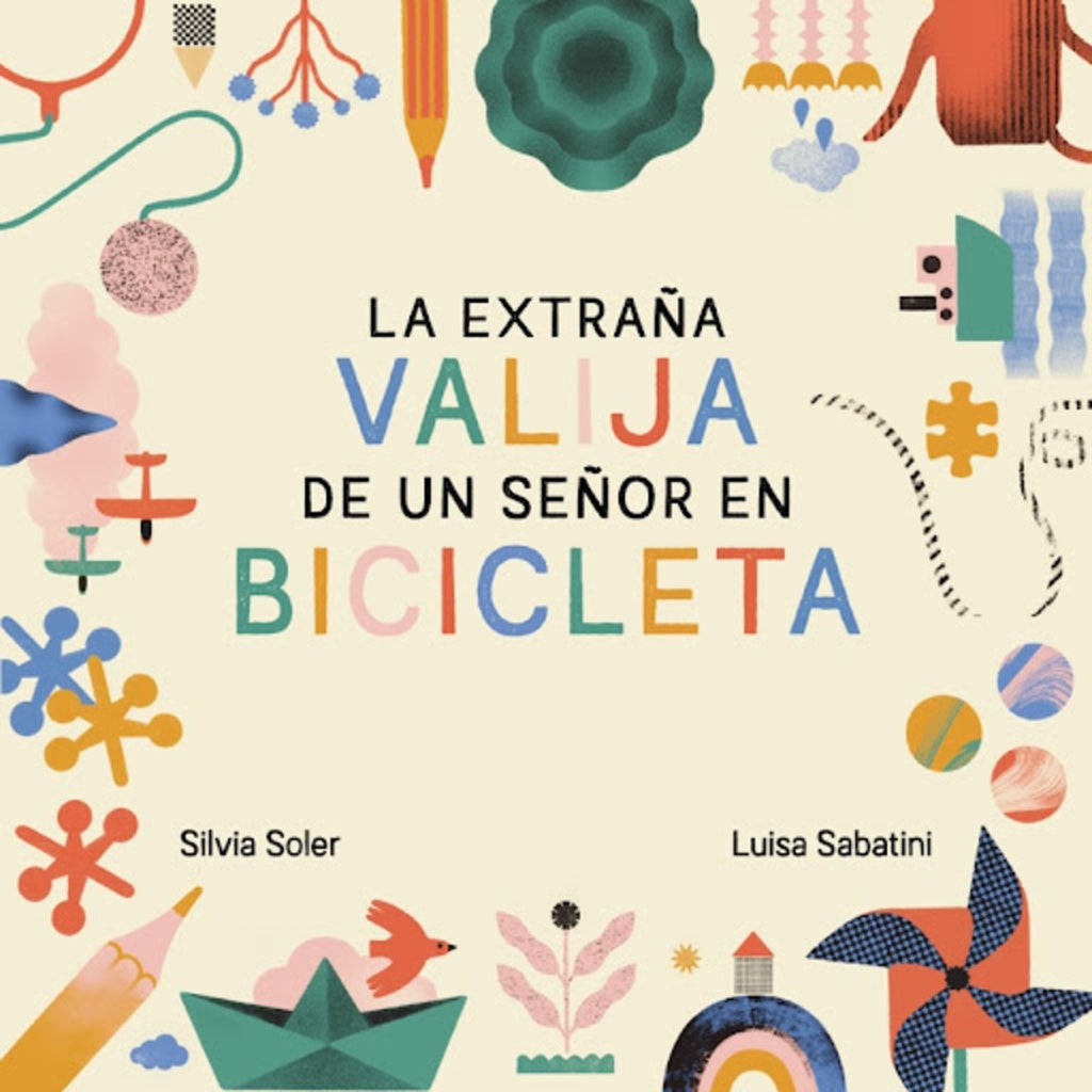 EXTRAÑA VALIJA DE UN SEÑOR EN BICICLETA, LA | SILVIA/ SABATINI LUISA SOLER