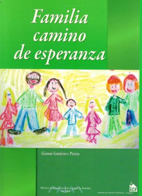 FAMILIA CAMINO DE ESPERANZA | GIANNI GUTIERREZ PRIETO