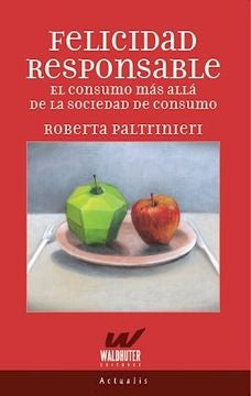 FELICIDAD RESPONSABLE | ROBERTA PALTRINIERI