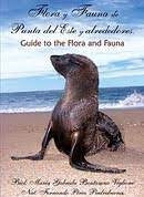 FLORA Y FAUNA DE PUNTA DEL ESTE Y ALREDEDORES | VIGLIONE MARIA GABRIELA/ PEREZ PIEDRABUENA FERNA