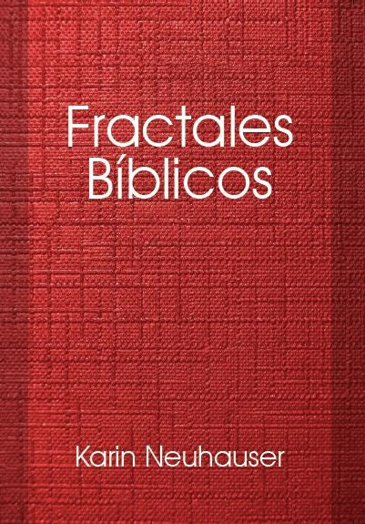 FRACTALES BIBLICOS | KARIN NEUHAUSER