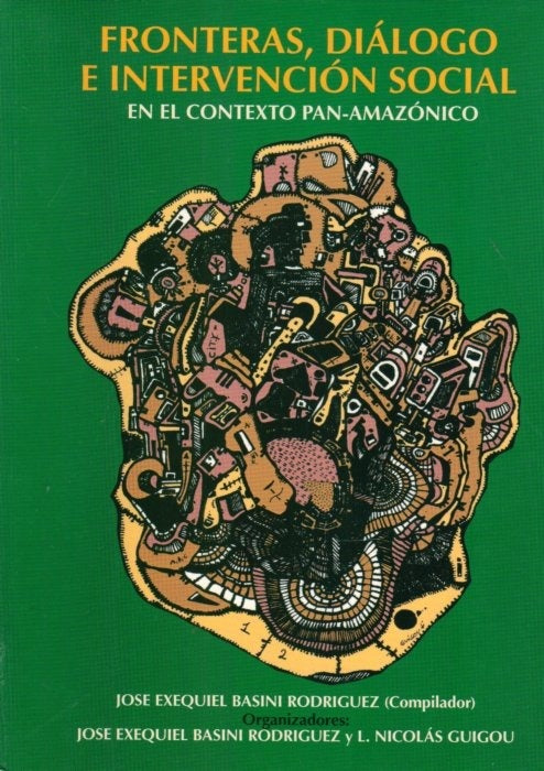 Fronteras, diálogo e intervención social en el contexto panamazónico
| JOSE EXEQUIEL/GUIGOU NICOLAS BASINI RODRIGUEZ