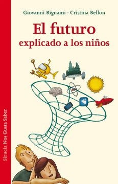 FUTURO EXPLICADO A LOS NIÑOS, EL | GIOVANNI/ BELLON CRISTINA BIGNAMI